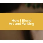 How I Blend Art and Writing