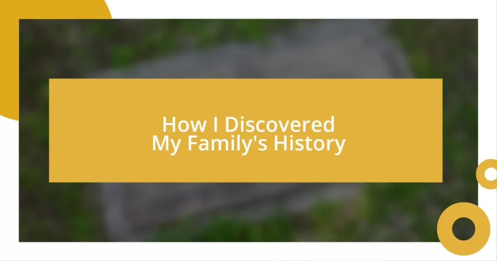 How I Discovered My Family’s History