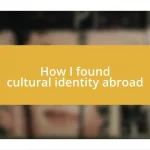 How I found cultural identity abroad