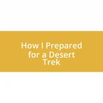 How I Prepared for a Desert Trek