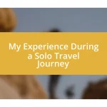 My Experience During a Solo Travel Journey