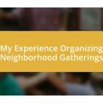 My Experience Organizing Neighborhood Gatherings