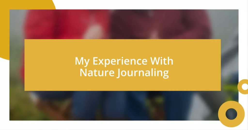 My Experience With Nature Journaling