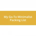 My Go-To Minimalist Packing List