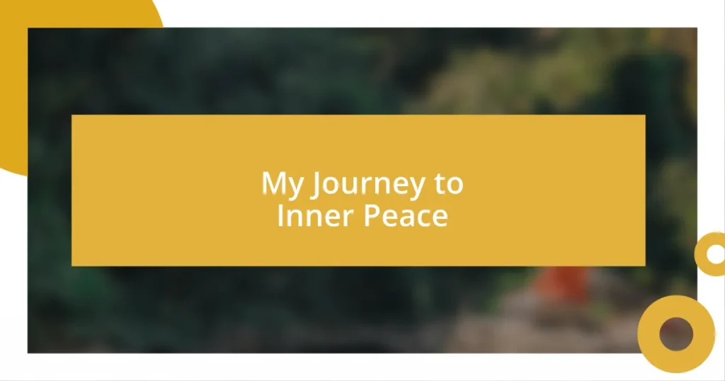 My Journey to Inner Peace