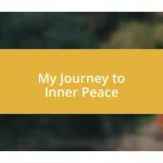 My Journey to Inner Peace