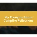 My Thoughts About Campfire Reflections