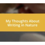 My Thoughts About Writing in Nature