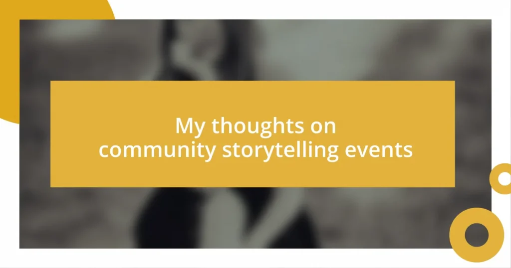 My thoughts on community storytelling events