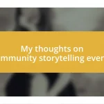 My thoughts on community storytelling events