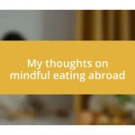 My thoughts on mindful eating abroad