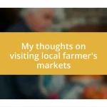 My thoughts on visiting local farmer’s markets