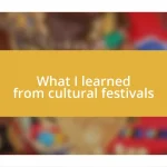 What I learned from cultural festivals