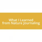 What I Learned from Nature Journaling