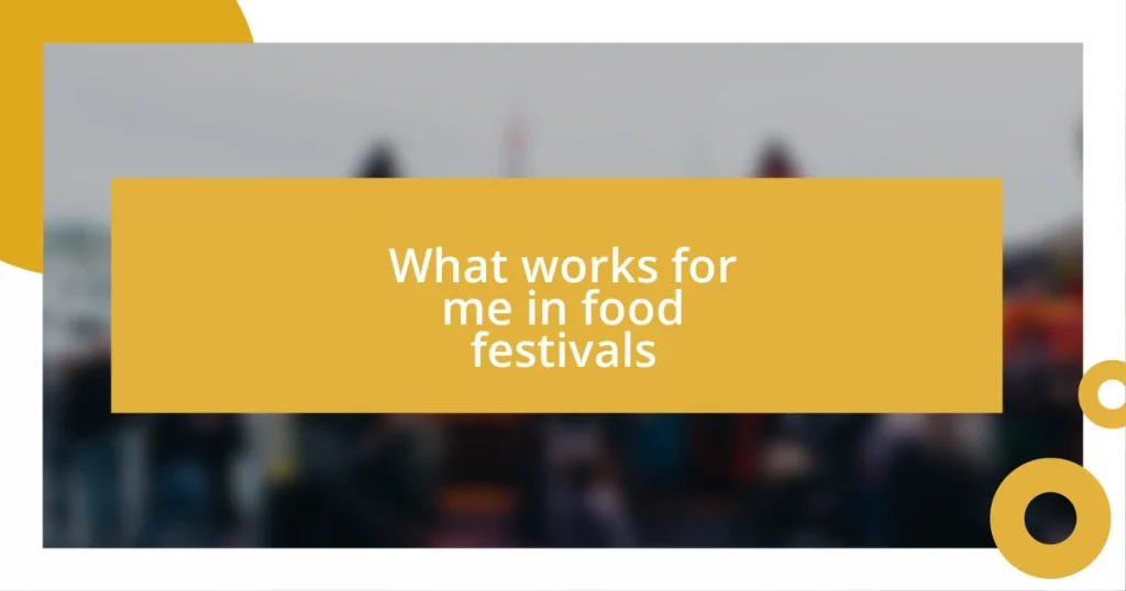 What works for me in food festivals