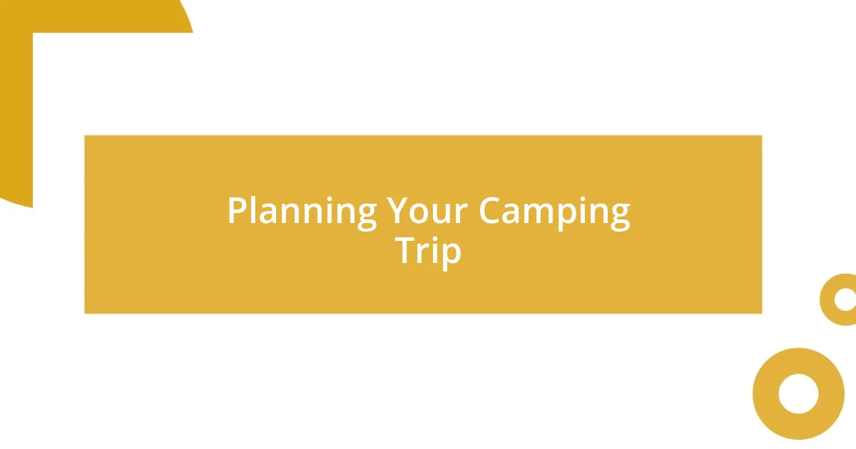 Planning Your Camping Trip